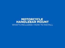 Load image into Gallery viewer, Motorcycle - Handlebar Mount
